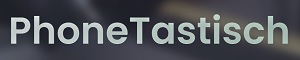 Phone Tastisch