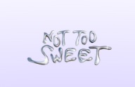Not Too Sweet