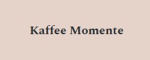 Kaffee Momente